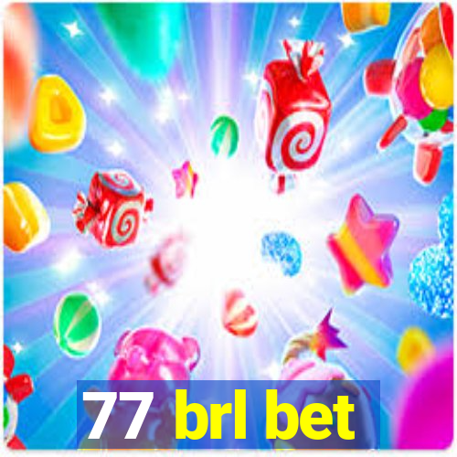 77 brl bet